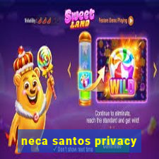 neca santos privacy